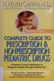 Cover of: Complete guide to presciption & nonprescription pediatric drugs by H. Winter Griffith