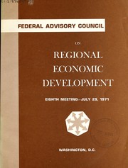 Cover of: Federal Advisory Council on Regional Economic Development: ninth meeting, December 21, 1971