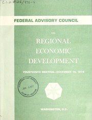 Cover of: Federal Advisory Council on Regional Economic Development: fourteenth meeting, December 14, 1976