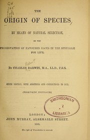 Cover of: The origin of species by means of natural selection; or, The preservation of favoured races in the struggle for life