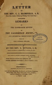 Cover of: A letter to the Rev. C.J. Blomfield ... containing remarks on the Edinburgh review of the Cambridge Aeschylus, and incidental observations on that of the Oxford Strabo by Samuel Butler