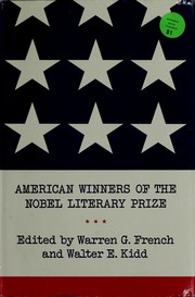 Cover of: American winners of the Nobel Literary Prize by Warren G. French