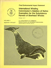 Cover of: International Whaling Commission's deletion of native exemption for the subsistence harvest of bowhead whales: final environmental impact statement.