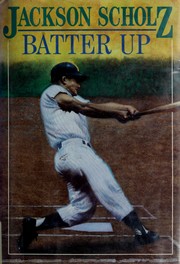 Cover of: Batter up by Jackson Scholz