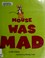 Cover of: Mouse was mad