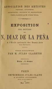 Cover of: Exposition des oeuvres de N. Diaz de la Peña à l'École nationale des beaux-arts by Narcisse Virgile Diaz de la Peña