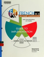 Cover of: French as a second language: nine-year program of studies guide to implementation, grade 10 to grade 12