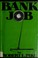 Cover of: Bank job;