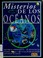Cover of: Misterios de los océanos