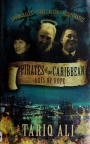 Cover of: PIRATES OF THE CARIBBEAN: AXIS OF HOPE. by TARIQ ALI