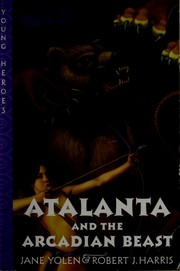 Cover of: Atalanta and the Arcadian beast