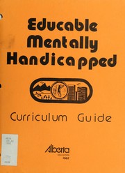 Cover of: Educable mentally handicapped by Alberta. Dept. of Education