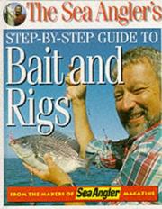 Cover of: The Sea Angler's Step-by-step Guide to Bait and Rigs by Mel Russ