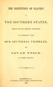 Cover of: The institution of slavery in the Southern States | Tyson, Bryan.