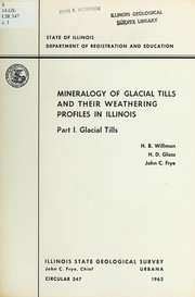 Cover of: Mineralogy of glacial tills and their weathering profiles in Illinois by Willman, H. B.