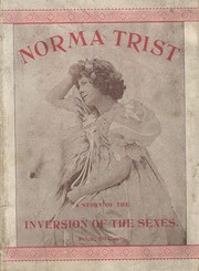 Cover of: Norma Trist, or, Pure carbon: a story of the inversion of the sexes