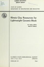 Cover of: Illinois clay resources for lightweight ceramic block by William Arthur White