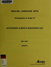 Cover of: English language arts, kindergarten to Grade 10: authorized Alberta resources list