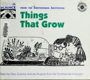 Cover of: Things That Grow: Step-By-Step Science Activity Projects from the Smithsonian Institution (Hands-on Science)