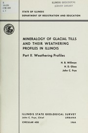 Cover of: Mineralogy of glacial tills and their weathering profiles in Illinois: weathering profiles