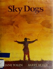 Cover of: Sky dogs by Jane Yolen