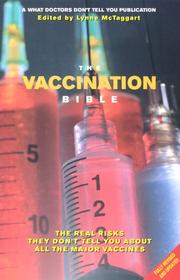 Cover of: The Vaccination Bible by Lynne McTaggart