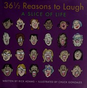 Cover of: 36 1/2 reasons to laugh: a slice of life