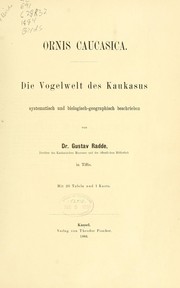 Cover of: Ornis Caucasica. Die Vogelwelt des Kaukasus by Gustav Ferdinand Richard Radde