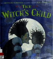Cover of: The witch's child by Arthur Yorinks