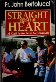 Cover of: Straight from the Heart by John Bertolucci
