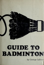 Cover of: Guide to badminton | Sullivan, George