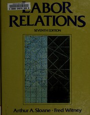 Cover of: Labor relations by Arthur A. Sloane