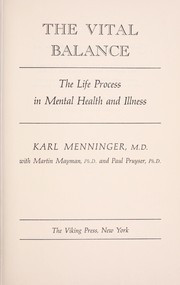 Cover of: The vital balance: the life process in mental health and illness