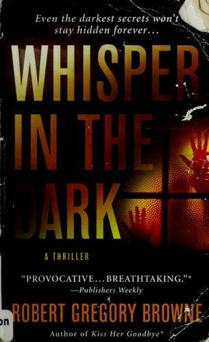 Whisper In The Dark By Robert Gregory Browne 