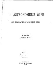 Cover of: An astronomer's wife: the biography of Angeline Hall