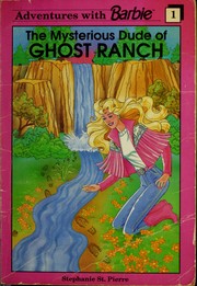 Cover of: Barbie: The Mysterious Dude of Ghost Ranch (Adventures with Barbie, #1)