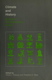 Cover of: Climate and history: studies in interdisciplinary history : edited by Robert I. Rotberg and Theodore K. Rabb.