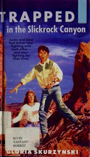 Cover of: Trapped in the slickrock canyon by Gloria Skurzynski