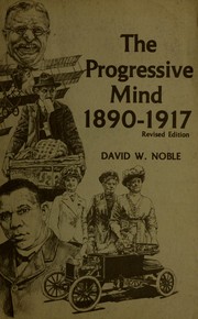 Cover of: The progressive mind, 1890-1917