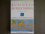 Cover of: Fifty Years of Business in Indonesia (1945-95) by Carlo H. Tabalujan