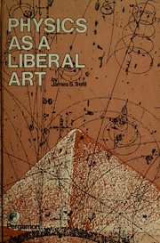 Cover of: Physics as a liberal art by Jame Trefil