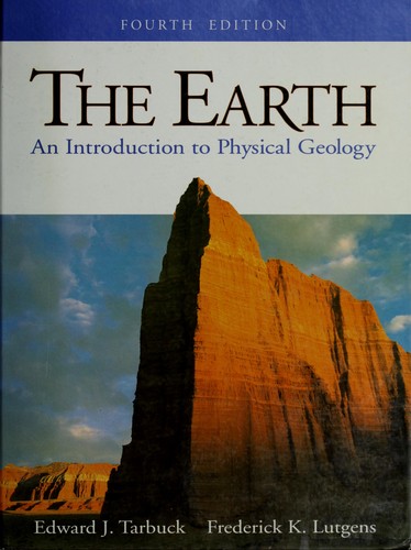 The Earth by Edward J. Tarbuck, Frederick K. Lutgens