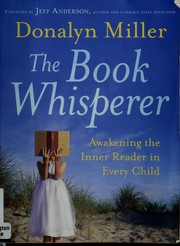 Cover of: The book whisperer by Donalyn Miller