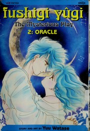 Cover of: Fushigi yûgi the mysterious play. by Yuu Watase