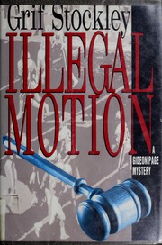 Cover of: Illegal motion | Grif Stockley