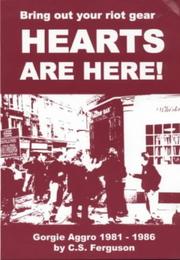 Cover of: Bring Out Your Riot Gear - Hearts Are Here! by C.S. Ferguson