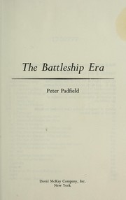 The battleship era by Peter Padfield, Peter Padfield