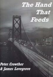 Cover of: The Hand That Feeds by Peter Crowther, James Lovegrove