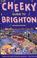 Cover of: The Cheeky Guide to Brighton