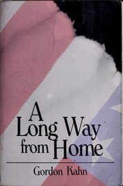 Cover of: A long way from home by Gordon Kahn